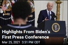 Highlights From Biden&#39;s First Press Conference