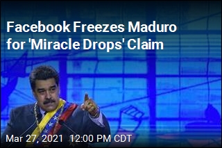 Facebook Freezes Maduro for &#39;Miracle Drops&#39; Claim