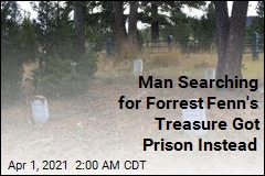 Man Searching for Forrest Fenn&#39;s Treasure Got Prison Instead