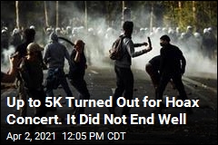 Up to 5K Turned Out for Hoax Concert. It Did Not End Well