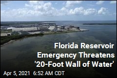 Florida Wastewater Pond Emergency Threatens &#39;20-Foot Wall of Water&#39;