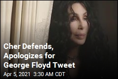 Cher Is Sorry About That George Floyd Tweet