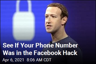 Mark Zuckerberg&#39;s Number Leaked. Yours May Have, Too