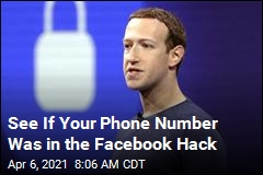 Mark Zuckerberg&#39;s Number Leaked. Yours May Have, Too
