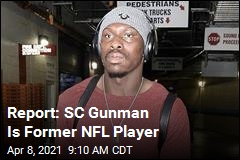 Report: SC Gunman Is Former NFL Player