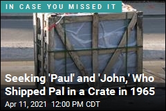Seeking &#39;Paul&#39; and &#39;John,&#39; Who Shipped Pal in a Crate in 1965