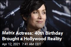 Matrix Actress: 40th Birthday Brought a Hollywood Reality