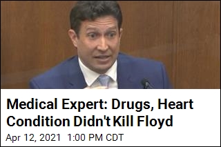 Medical Expert: Drugs, Heart Condition Didn&#39;t Kill Floyd