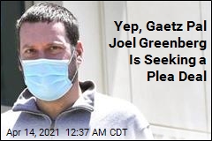 Yep, Joel Greenberg Is Seeking a Plea Deal