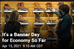 It&#39;s a Banner Day for Economy So Far