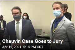 Chauvin Case Goes to Jury