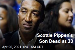 Scottie Pippen&#39;s Firstborn Dead at 33
