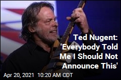Ted Nugent Spoke of &#39;Scam&#39; Pandemic. Then He Got Sick