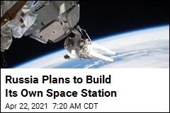 Russia Plans to Build Its Own Space Station
