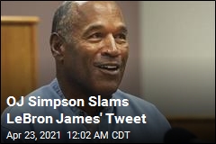 OJ Simpson Not On Board With LeBron James