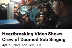 In Devastating Video, Crew of Doomed Sub Sings &#39;Goodbye&#39;