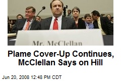 Plame Cover-Up Continues, McClellan Says on Hill