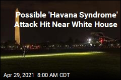 Steps From White House, a Possible &#39;Havana Syndrome&#39; Attack