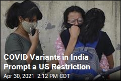 US Restricts Travel From India Amid COVID Spike