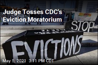 Judge Tosses CDC&#39;s Eviction Moratorium