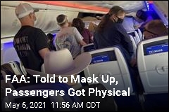 FAA: Told to Mask Up, Passengers Got Physical