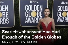 Scarlett Johansson Has Had Enough of the Golden Globes