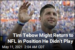 Tim Tebow May Return to NFL, but Not as QB
