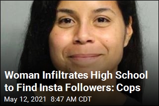 Woman Infiltrates High School to Find Insta Followers: Cops