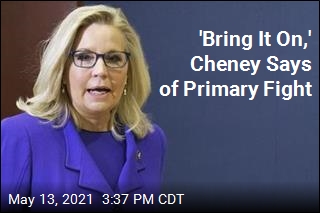 &#39;Bring It On,&#39; Cheney Says of Primary Fight