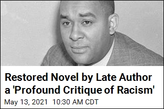 Restored Novel by Late Author a &#39;Profound Critique of Racism&#39;