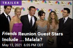 Friends Reunion Guest Stars Include ... Malala?