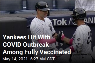 Yankees Hit With COVID Outbreak Among Fully Vaccinated