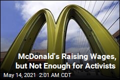 McDonald&#39;s Will Raise Pay, but Not Enough for Activists