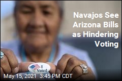 Navajos See Arizona Bills as Hindering Voting