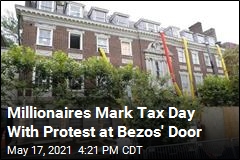 Millionaires Take Tax Protest to Jeff Bezos&#39; Front Doors