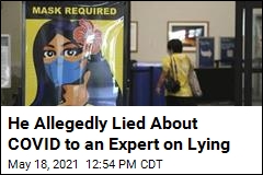 He Allegedly Lied About COVID to an Expert on Lying
