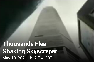 Thousands Flee Shaking Skyscraper