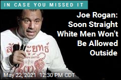Joe Rogan: &#39;Woke&#39; Culture Will Silence Straight White Men