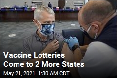 Vaccine Lotteries Come to 2 More States