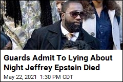 Guards Admit To Lying About Night Jeffrey Epstein Died