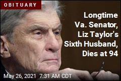Longtime Va. Senator, Liz Taylor&#39;s Sixth Husband, Dies at 94