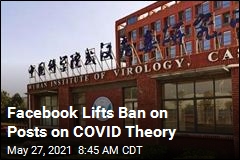 Facebook Is No Longer Banning Posts Claiming COVID Was Man-Made