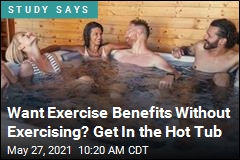 Hot Soak Offers Similar Benefits as Moderate Exercise