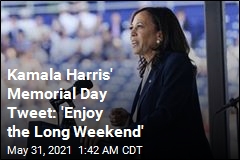 Kamala Harris Reamed for &#39;Enjoy the Long Weekend&#39; Tweet