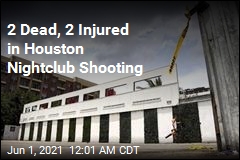 2 Dead, 2 Injured in Houston Nightclub Shooting