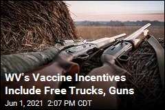 WV&#39;s Vaccine Incentives Include Free Trucks, Guns