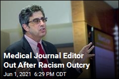 Medical Journal Editor Out After Racism Outcry