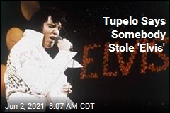 Tupelo Says Somebody Stole &#39;Elvis&#39;