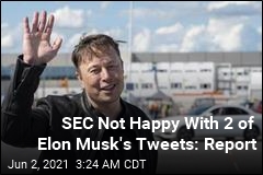 SEC Not Happy With 2 of Elon Musk&#39;s Tweets: Report