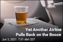 Yet Another Airline Pulls Back on the Booze